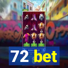 72 bet